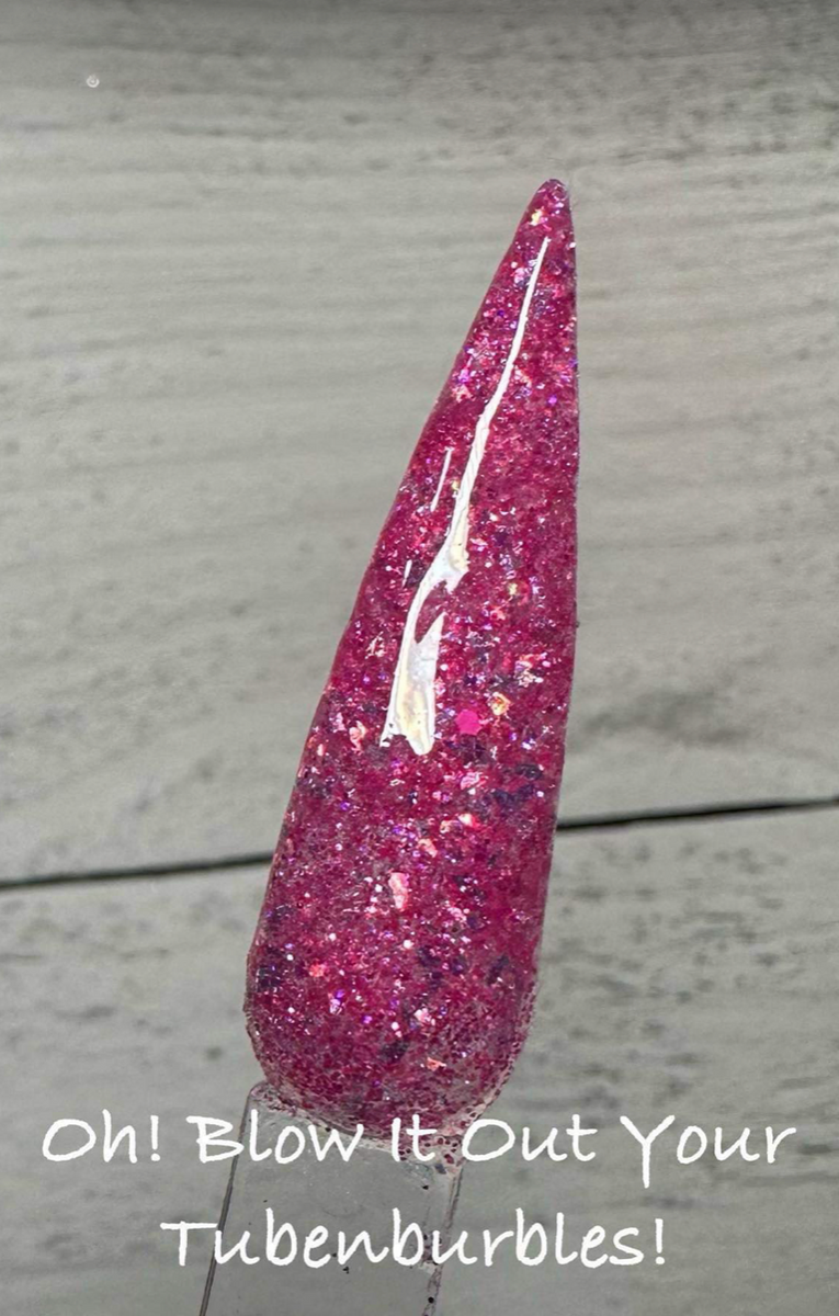Oh! Blow It Out Your Tubenburbles! Nail Dip Powder **READ DESCRIPTION