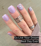 Go Live Your Dream, Best Day Ever!, and You Broke My Smolder Nail Dip Powder