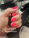 I Carried a Watermelon Nail Dip Powder