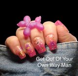 Get Out Of Your Own Way Man and Never Gonna Give You Up Nail Dip Powder