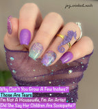 Did She Say Her Children Are Sociopaths?, I’m Not A Housewife, I’m An Artist, and Why Don't You Grow A Few Inches? Nail Dip Powder