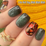 I Do Not Say Blah Blah Blah Nail Dip Powder