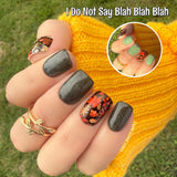I Do Not Say Blah Blah Blah Nail Dip Powder
