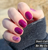 Don't Call and Be My Ex Nail Dip Powder