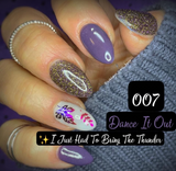 Dance It Out, I Just Had to Bring the Thunder, I'm a Freaking Warrior Queen! Nail Dip Powder