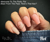 Yippee Ki-Yay, Welcome To The Party, Pal and Have A Few Laughs Nail Dip Powder