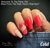 Yippee Ki-Yay, Welcome To The Party, Pal and Have A Few Laughs Nail Dip Powder