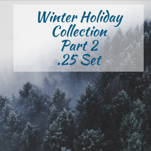 Winter Holiday Collection Part 2 .25 Set