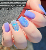Captain Dad, Yet Another Surprise Reveal Again, and I'm Detective Right All The Time Nail Dip Powder