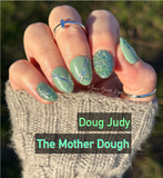 The Mother Dough and Doug Judy Nail Dip Powder