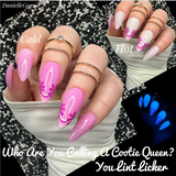 Who Are You Calling A Cootie Queen? and You Lint Licker! Nail Dip Powder