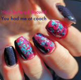 It Hurt My Feeling and You Had Me At Coach Nail Dip Powder