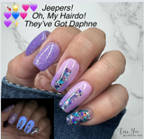 Oh My Hairdo!, Jeepers, and They've Got Daphne Nail Dip Powder
