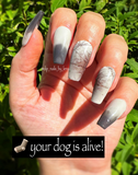 Your Dog Is Alive! Nail Dip Powder