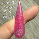 You Look Like The Fourth Of July! and Makes Me Want A Hot Dog Real Bad Nail Dip Powder