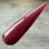 You're Gonna Be Okay Nail Dip Powder  (While Supplies Last)