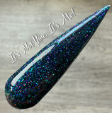 It’s Not You, It’s Me! Nail Dip Powder  (While Supplies Last)