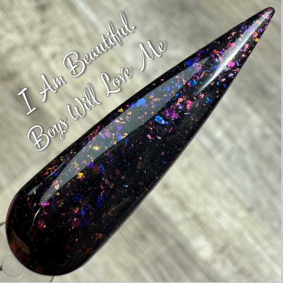 I Am Beautiful.  Boys Will Love Me Nail Dip Powder