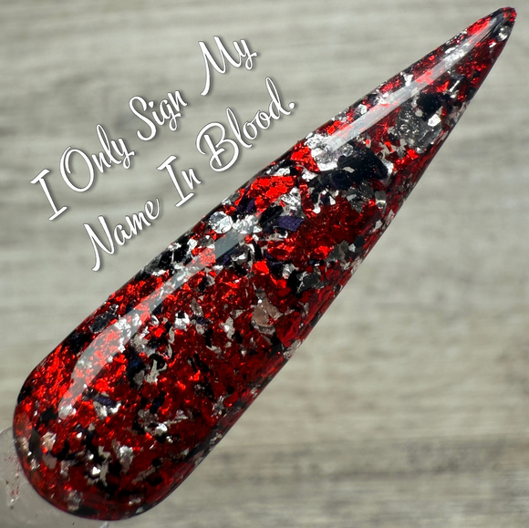 I Only Sign My Name In Blood Nail Dip Powder