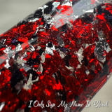 I Only Sign My Name In Blood Nail Dip Powder