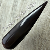 I'm Where Fun Goes To Die Nail Dip Powder