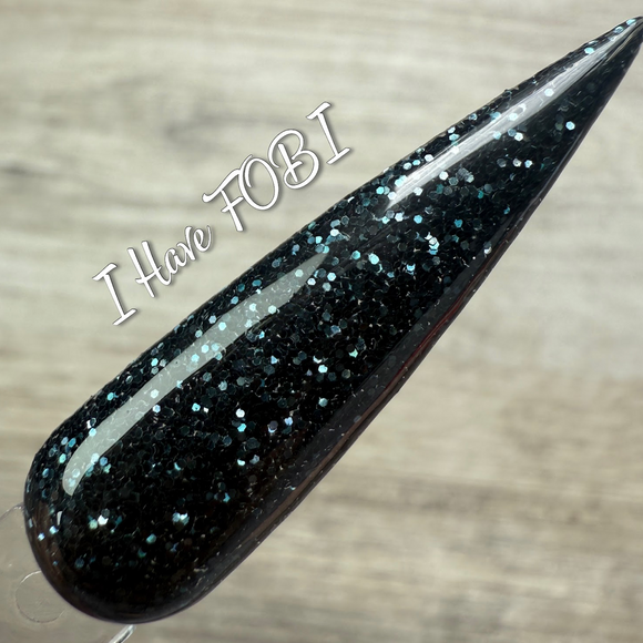 I Have FOBI Nail Dip Powder