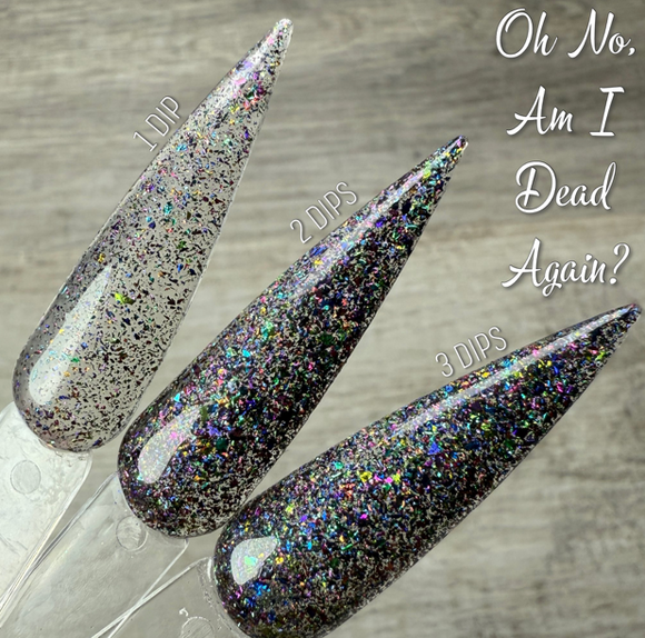 Oh No, Am I Dead Again? Nail Dip Powder