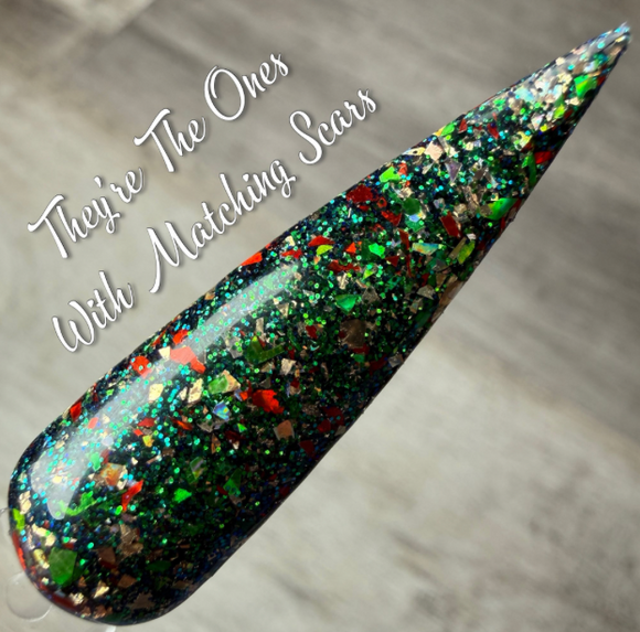 They're The Ones With Matching Scars Nail Dip Powder