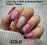 I Can Do It With A Broken Heart Nail Dip Powder