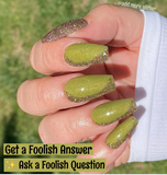 Ask A Foolish Question and Get A Foolish Answer Nail Dip Powder