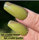 Ask A Foolish Question and Get A Foolish Answer Nail Dip Powder