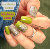 Ask A Foolish Question and Get A Foolish Answer Nail Dip Powder