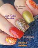 Ask A Foolish Question and Get A Foolish Answer Nail Dip Powder