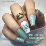Shit, There's Like Water On My Face and Those Are Tears Nail Dip Powder