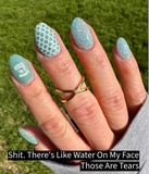 Shit, There's Like Water On My Face and Those Are Tears Nail Dip Powder