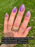 Did She Say Her Children Are Sociopaths?, I’m Not A Housewife, I’m An Artist, and Why Don't You Grow A Few Inches? Nail Dip Powder