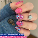You Look Like The Fourth Of July! and Makes Me Want A Hot Dog Real Bad Nail Dip Powder