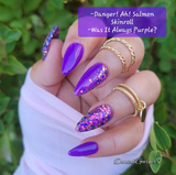 They Don’t Know That We Know That They Know, See! All Eyes on Me, I Wish I Could, but I Don't Want To, Danger! Ah, Salmon Skin Roll Nail Dip Powder