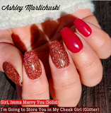 I'm Going To Store You In My Cheek Girl and Girl Imma Marry You Nail Dip Powder