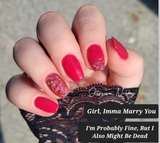 I'm Going To Store You In My Cheek Girl and Girl Imma Marry You Nail Dip Powder
