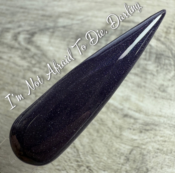 I’m Not Afraid To Die, Darling Nail Dip Powder