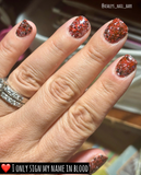 I Only Sign My Name In Blood Nail Dip Powder