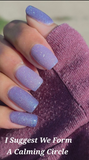 I Suggest We Form A Calming Circle Nail Dip Powder