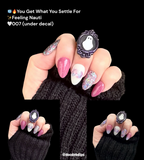 You Get What You Settle For Nail Dip Powder