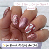 You Bewitch Me, Body and Soul and I Love, I Love, I Love You Nail Dip Powder