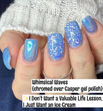I Don't Want A Valuable Life Lesson, I Just Want An Ice Cream Nail Dip Powder