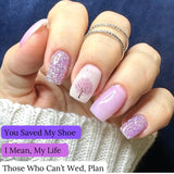You Saved...My Shoe and I Mean, My Life Nail Dip Powder